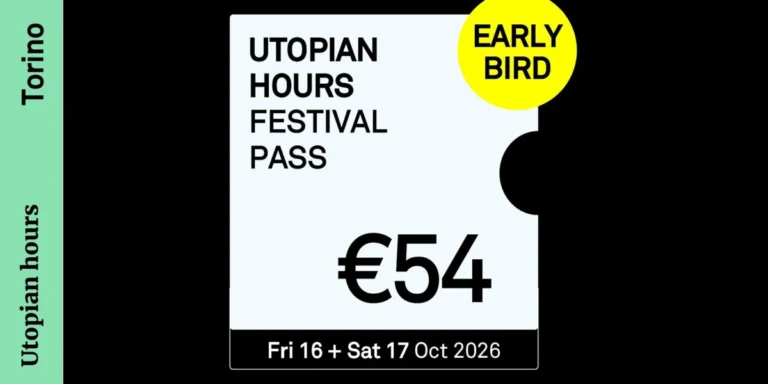 Utopian Hours 2026 Festival Pass a Torino