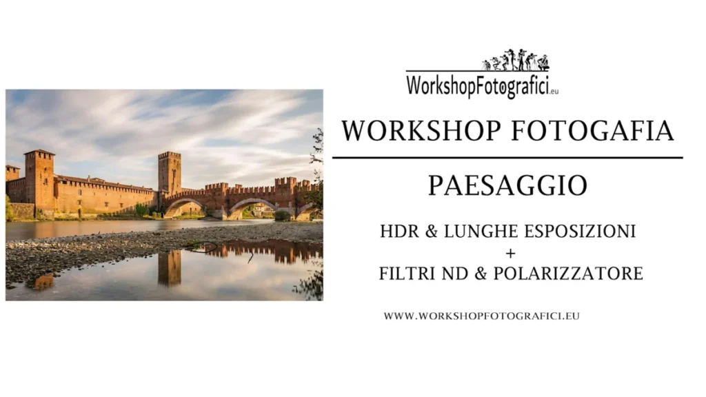 Workshop fotografia Verona 2026: paesaggio HDR e filtri