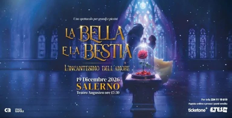La Bella e la Bestia, L’incantesimo dell’amore a Salerno 2026