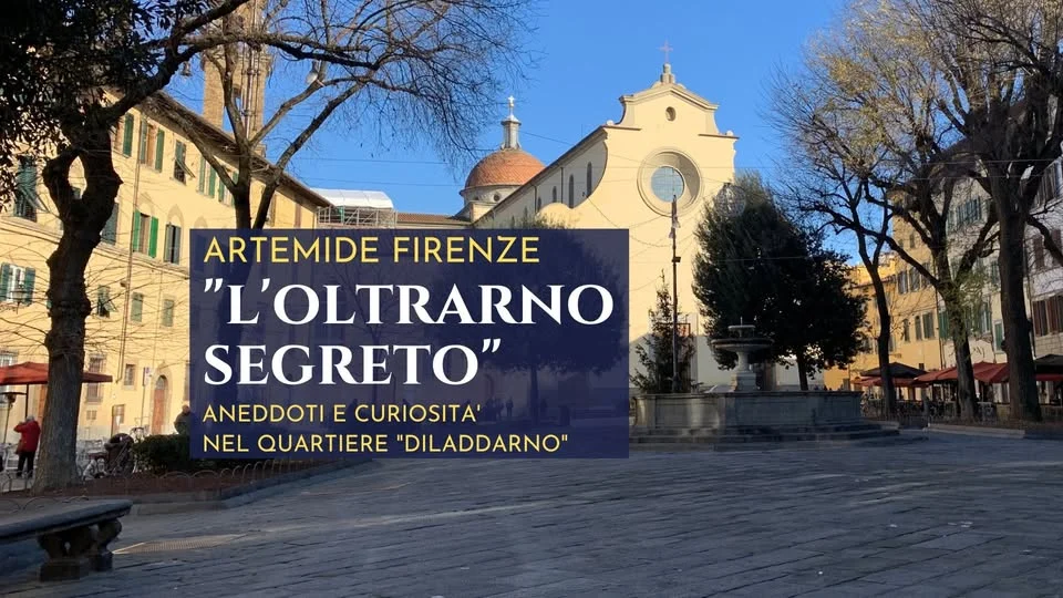 L’Oltrarno segreto a Firenze 2026